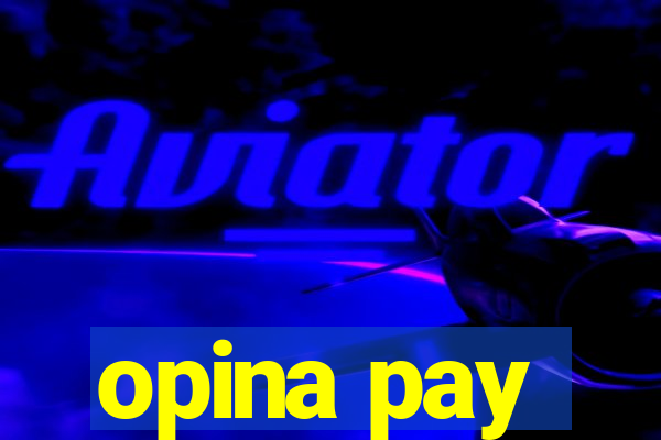 opina pay